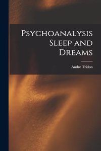 Psychoanalysis Sleep and Dreams