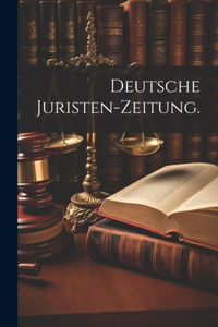 Deutsche Juristen-Zeitung.