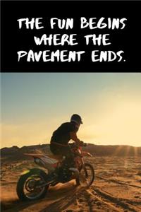 The Fun Begins Where The Pavement Ends