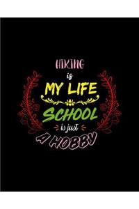 Hiking Is My Life School Is Just A Hobby