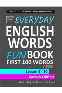 English Lessons Now! Everyday English Words Funbook First 100 Words - Korean Edition (British Version)