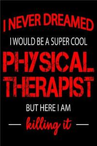 Super Cool Physical Therapist