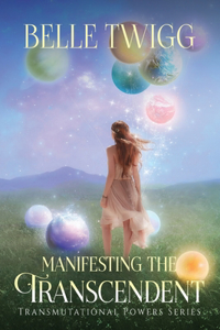 Manifesting the Transcendent