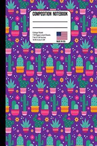 Composition Notebook College Ruled: Colorful Cactus Pots Back to School Composition Book for Teachers, Students, Kids and Teens