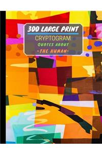 300 Large Print Cryptogram Quotes About The Human