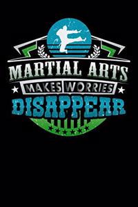 Martial Arts Makes Worries Disappear