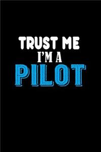 Trust me. I'm a pilot