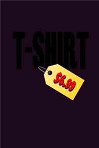 T-shirt $6.99