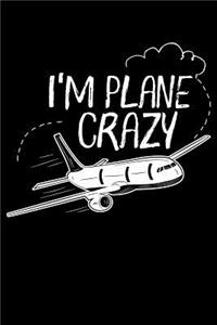 I'm Plane Crazy