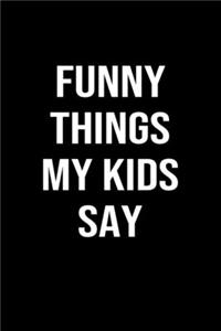 Funny Things My Kids Say