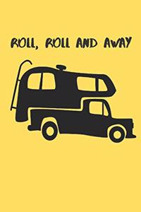 Roll, Roll And Away