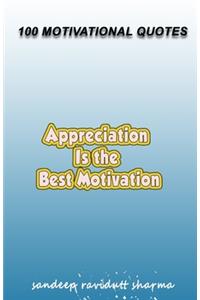 Appreciation Is The Best Motivation