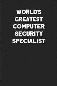 World's Greatest Computer Security Specialist