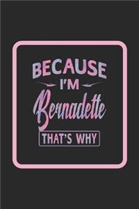 Because I'm Bernadette That's Why