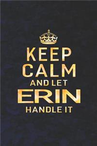 Keep Calm and Let Erin Handle It
