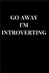 Go Away I'm Introverting