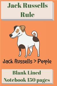 Jack Russells Rule Blank Lined Notebook 6 X 9 150 Pages