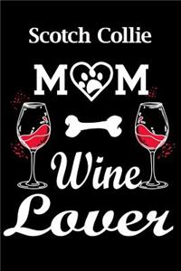Scotch Collie Mom Wine Lover