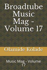 Broadtube Music Mag - Volume 17