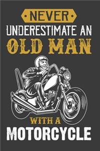 Never Underestimate an old man with a motorcycle