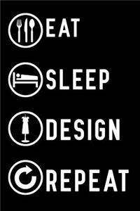 Eat Sleep Design Repeat