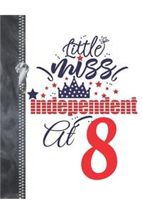 Little Miss Independent At 8