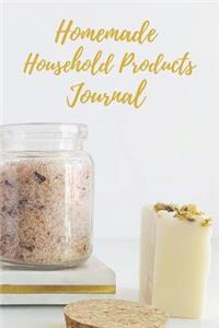 Homemade Household Products Journal: Notebook to Organize and Log Homemade Household Cleaner and Beauty Product Recipes