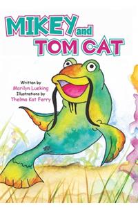 Mikey and Tom Cat