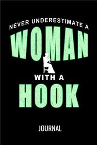 Never Underestimate A Woman With A Hook Journal