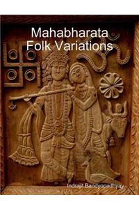Mahabharata Folk Variations