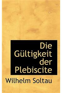 Die G Ltigkeit Der Plebiscite