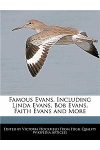Famous Evans, Including Linda Evans, Bob Evans, Faith Evans and More