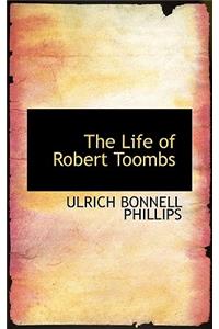 The Life of Robert Toombs