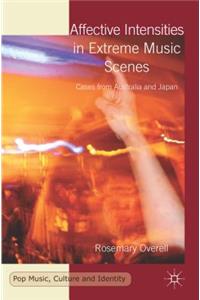 Affective Intensities in Extreme Music Scenes