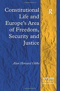 Constitutional Life and Europe's Area of Freedom, Security and Justice