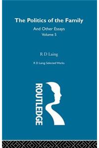 The Politics of the Family and Other Essays