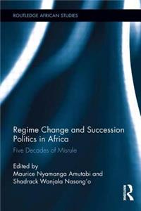 Regime Change and Succession Politics in Africa