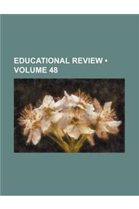 Educational Review (Volume 48)