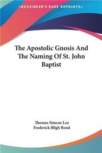The Apostolic Gnosis and the Naming of St. John Baptist