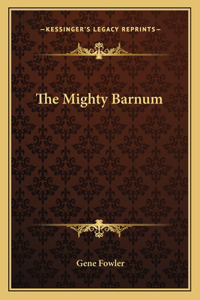The Mighty Barnum