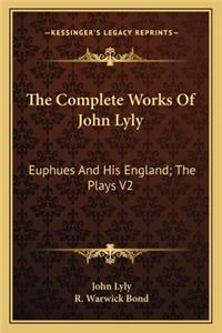 Complete Works of John Lyly