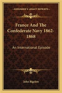 France and the Confederate Navy 1862-1868
