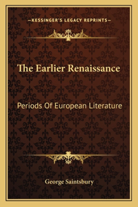 The Earlier Renaissance
