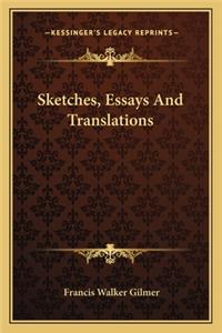 Sketches, Essays And Translations