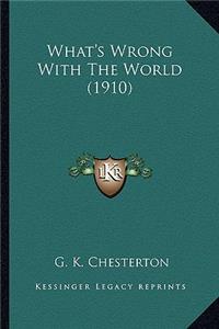 What's Wrong with the World (1910)