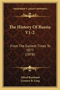 History Of Russia V1-2: From The Earliest Times To 1877 (1878)