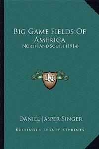 Big Game Fields Of America