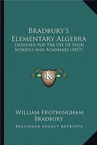 Bradbury's Elementary Algebra