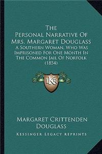 Personal Narrative of Mrs. Margaret Douglass