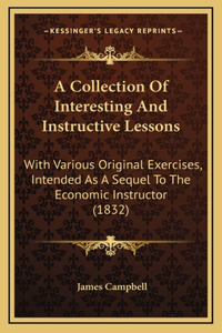 A Collection of Interesting and Instructive Lessons